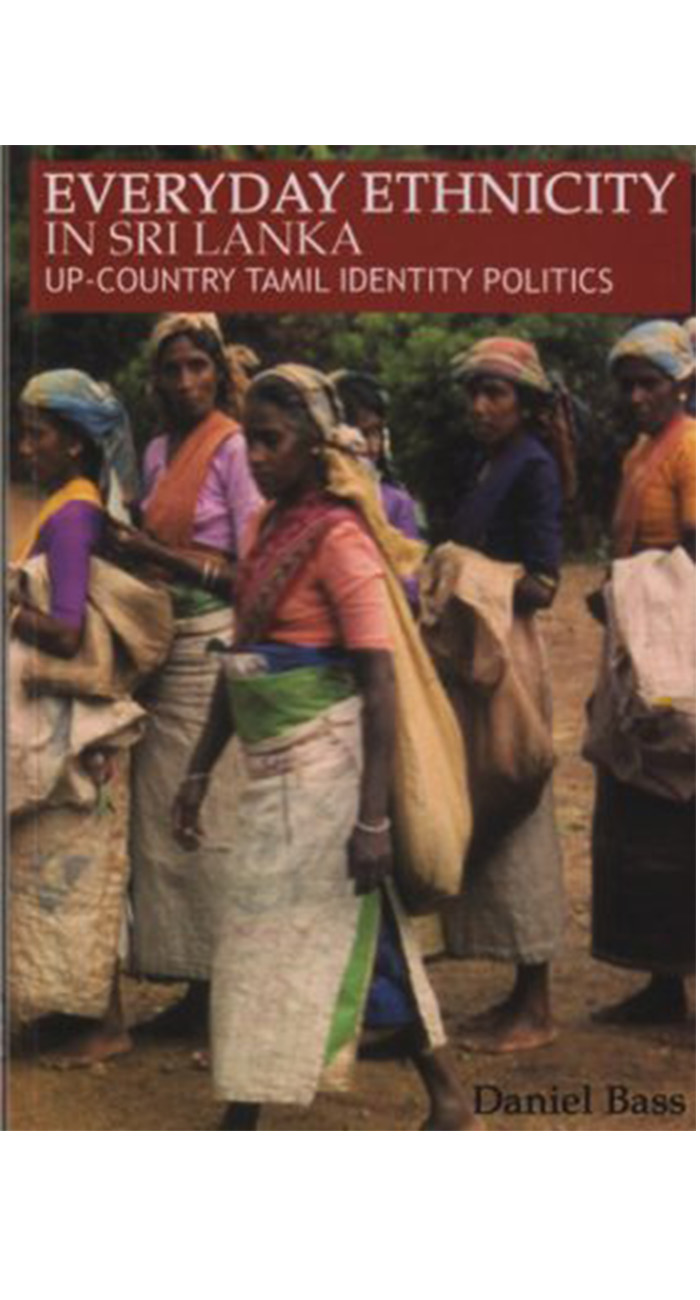 Everyday Ethnicity in Sri Lanka: Up-Country Tamil Identity Politics