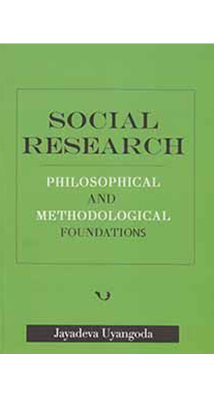 Social Research: Philosophical and Methodological Foundations