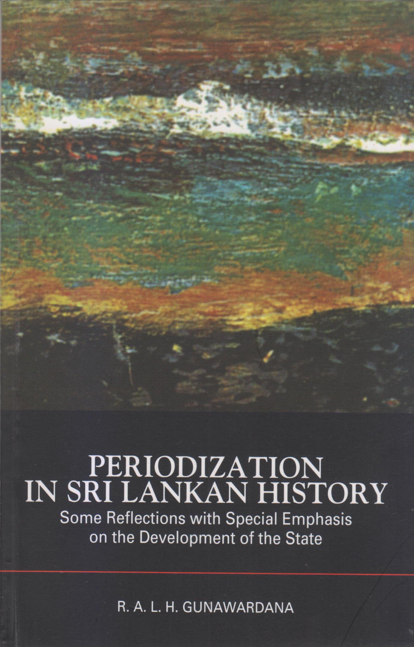Periodization in Sri Lankan History - R.A.L.H. Gunawardana